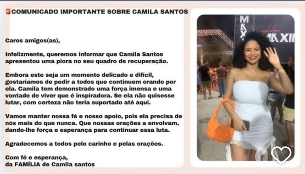 Família informa piora no estado de saúde de Camila Santos e pede orações