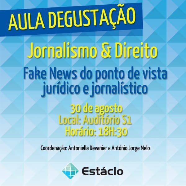 Fake News é tema de debate no Centro Universitário Estácio da Bahia
