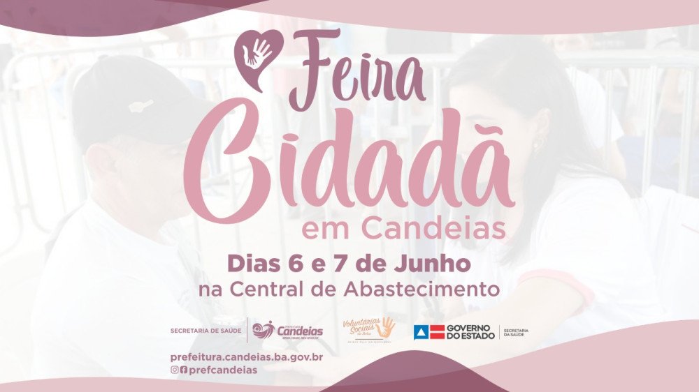 Candeias recebe Feira Cidadã nos dias 6 e 7 de junho