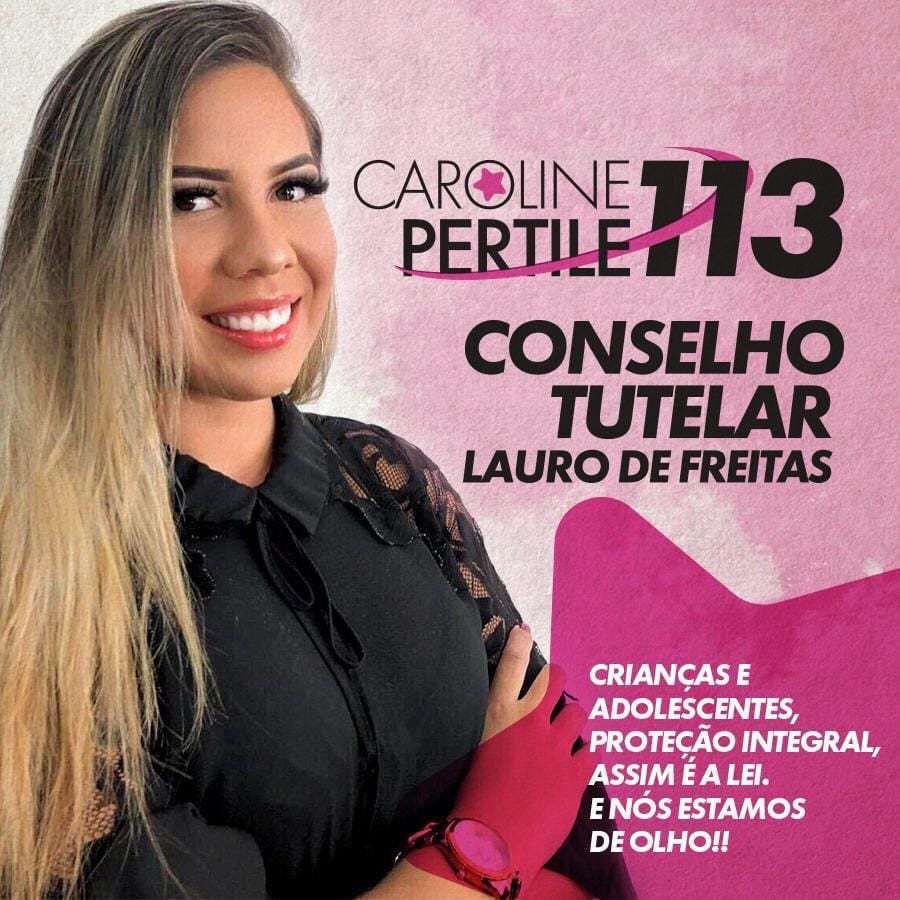 Lauro de Freitas: Pela garantia dos direitos da criança e do adolescente vote em Caroline Pertile