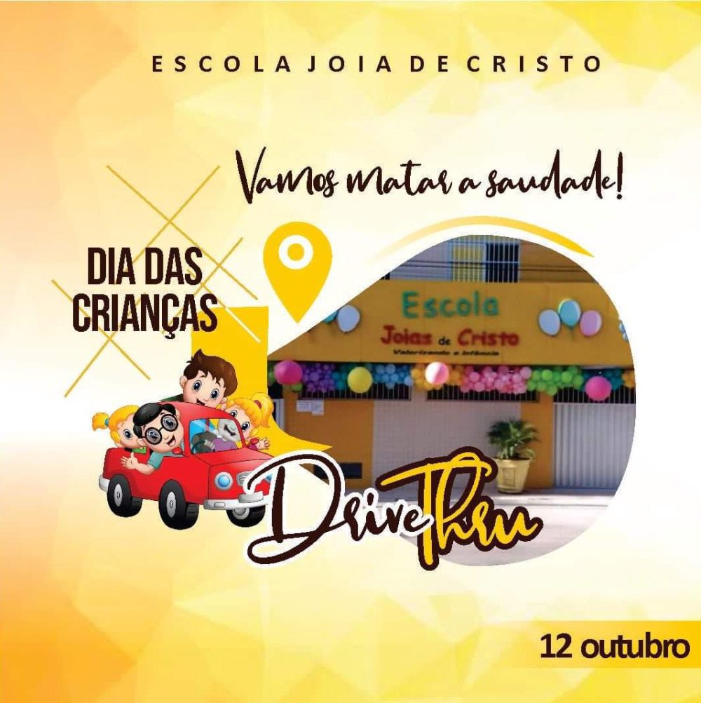 A escola Joais de Cristo promoverá seu primeiro Drive-Thru escolar em Candeias-Ba. Bom mesmo é ser criança!
