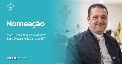 PAPA ACOLHE RENÚNCIA DE DOM JOÃO CARLOS PETRINI E NOMEIA PADRE DIRCEU DE OLIVEIRA MEDEIROS COMO NOVO BISPO DE CAMAÇARI (BA