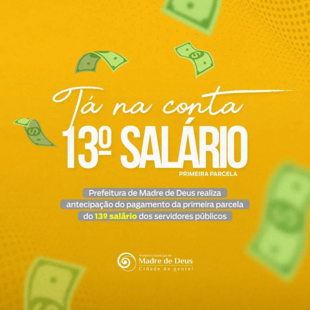 Madre de Deus: Primeira parcela do 13° já está na conta dos servidores municipais