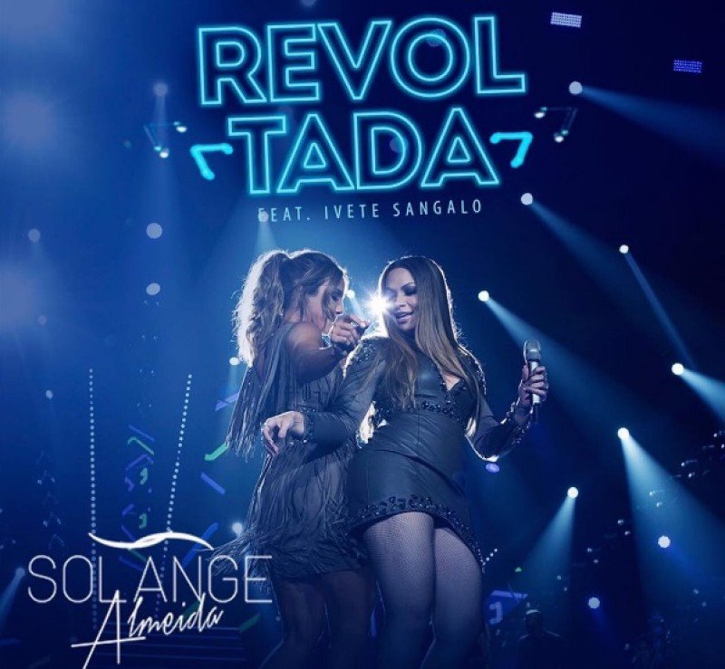 Lançado há 4 dias, hit de Solange e Ivete tem mais de 1 milhão de visualizações, assista o vídeo aqui !