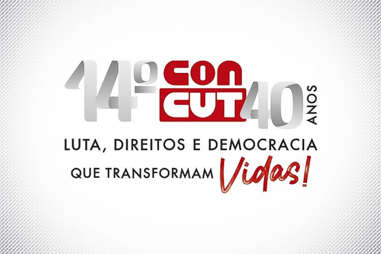 14º Congresso Nacional da CUT começa nesta quinta-feira, 19